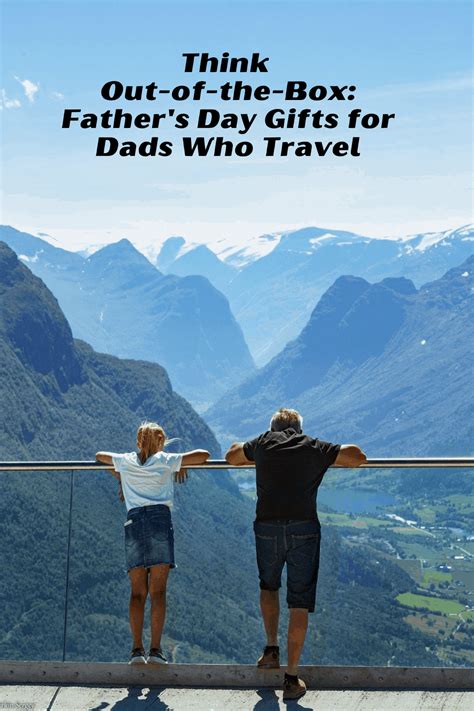 Fathers Day Ts For Travelers Think Outside The Box More Time To