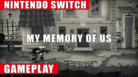 My Memory Of Us Nintendo Switch Gameplay Youtube