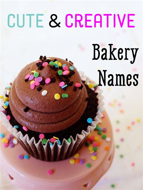 10 catchy name ideas for your dessert business. 75 Cute and Creative Bakery Names | Cute bakery names, Bakery names, Cupcake bakery