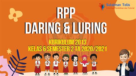 Download contoh rpp 1 lembar jenjang sd kelas 1 semester 2. RPP DARING DAN LURING KELAS 6 SEMESTER 2 TA 2020/2021 K13 ...