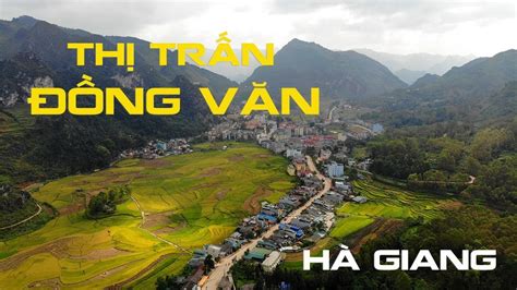 Toàn Cảnh Thị Trấn Phố Cổ Đồng Văn Hà Giang Flycam Zaitri Youtube