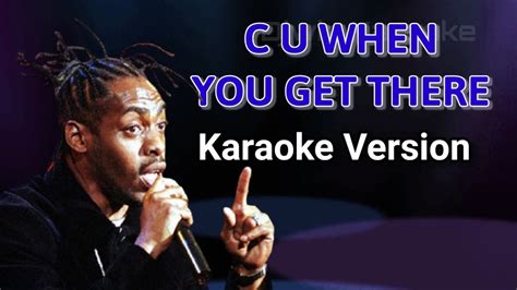 C U When You Get There Coolio Karaoke Version Youtube