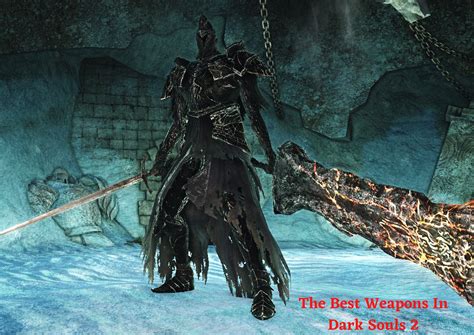 Top 10 Best Dark Souls 2 Weapons 2024 Veryali Gaming