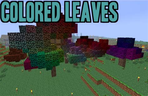 Colored Leaves Mod Minecraft Pe Mods And Addons