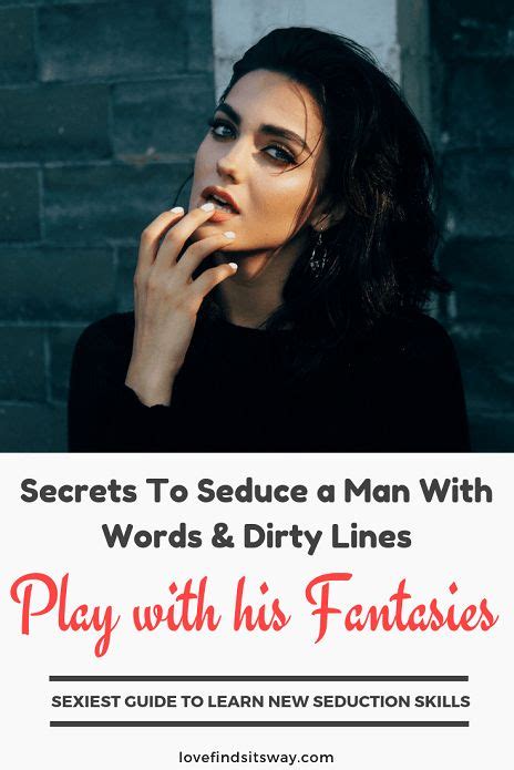 How To Seduce A Man With Words Play With His Fantasies Seduce Quote