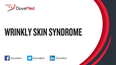 Wrinkly Skin Syndrome