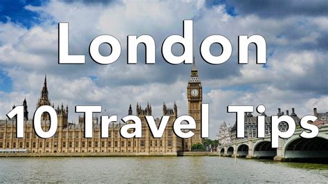 10 Tips For An Awesome Trip To London Matts Travel Tips Youtube