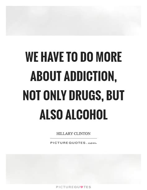 Alcohol Addiction Quotes And Sayings Alcohol Addiction Picture Quotes