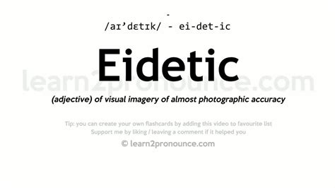 Pronunciation Of Eidetic Definition Of Eidetic Youtube