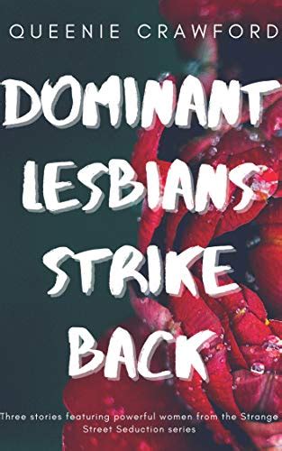 Jp Dominant Lesbians Strike Back Three Stories Featuring