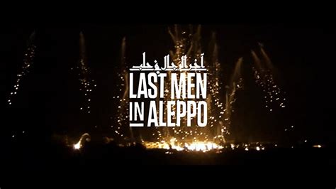 Last Men In Aleppo Official Trailer Imdb