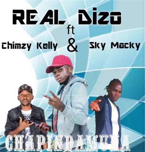 Real Dizo Ft Chimzy Kelly Sky Macky Chapindamuka Zedhousezambia