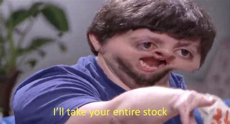 Ill Take Your Entire Stock Memes Imgflip