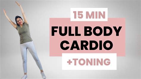 Full Body Cardio Workout And Toning15 Min Full Body Weight Loss And Toning