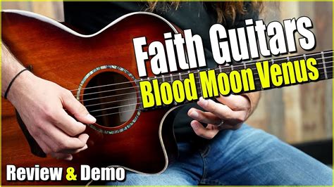 Faith Guitars Venus Blood Moon Electro Acoustic Review With Jeff Duke