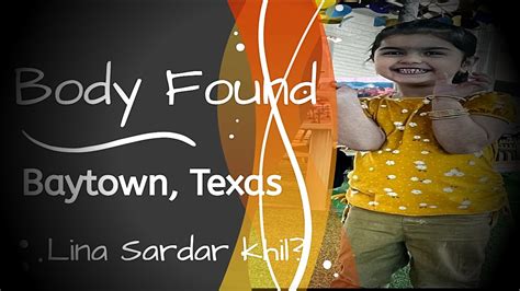 Body Found Lina Sadar Khil Has She Been Found Baytown Texas