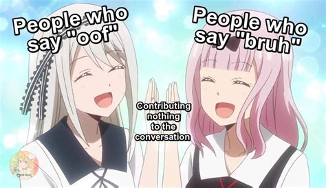 Conversation Level 0 R Animemes Bruh Know Your Meme