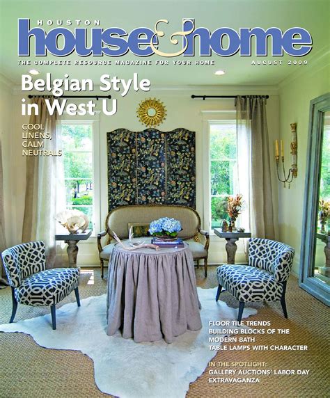 Houston House And Home Magazine August 2009 Issue By Houston House And Home
