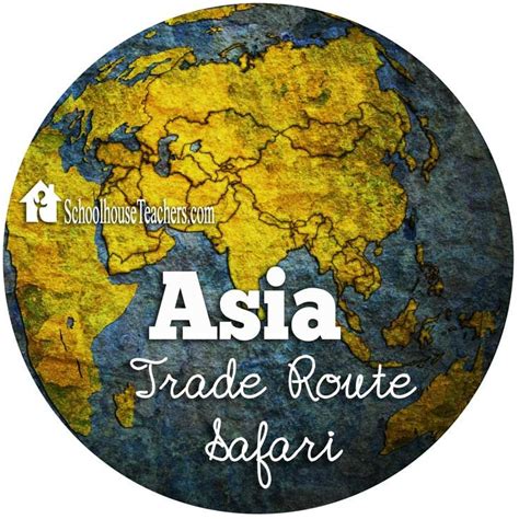 Asia Trade Route Safari Homeschool Geography Course Homeschool