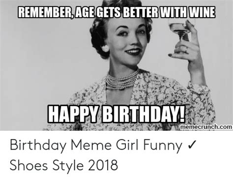 Check spelling or type a new query. REMEMBERAGEGETS BETTER WITH WINE HAPPY BIRTHDAY ...