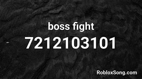 Boss Fight Roblox Id Roblox Music Codes