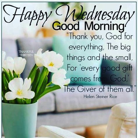Happy Wednesday Lets Remember Today That Everything Comes From God