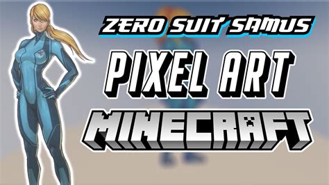Zero Suit Samus Pixel Art Minecraft Sebastian Studios Youtube