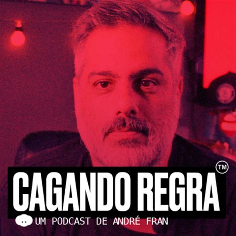 Cagando Regra Podcast On Spotify