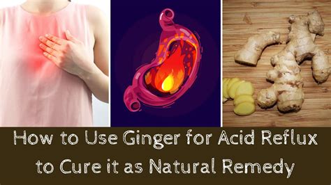 How To Use Ginger For Acid Reflux To Cure It As Natural Remedy Youtube