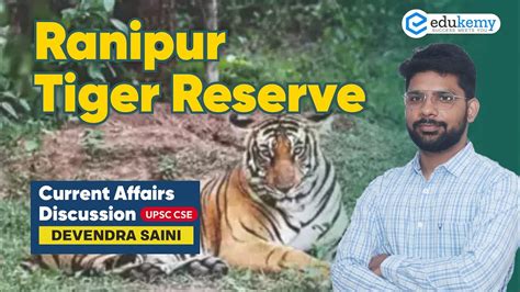 Ranipur Tiger Reserve Current Affairs Discussion Devendra Saini