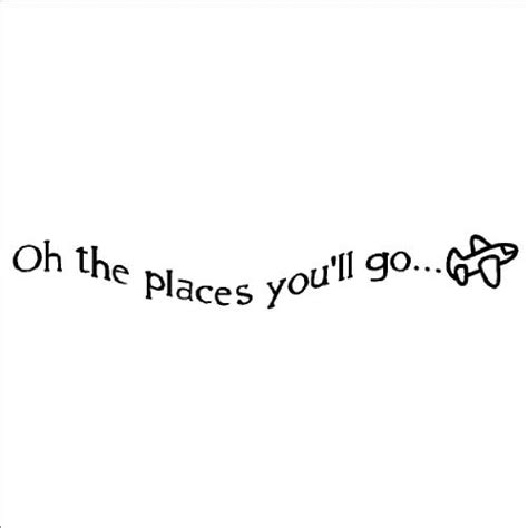 Oh The Places Youll Go Quotes Quotesgram