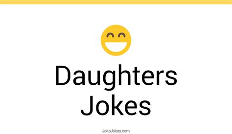 117 Daughters Jokes That Are Funny And Good Jokojokes