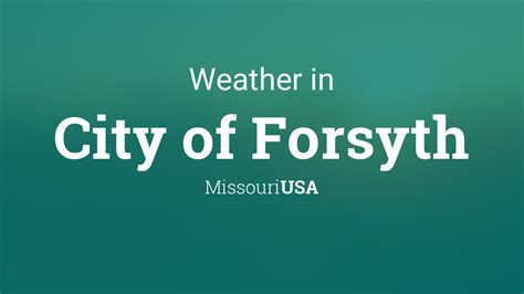 Weather For City Of Forsyth Missouri Usa