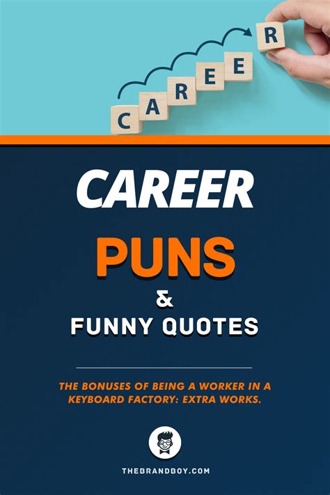 52 Best Career Puns ﻿and Funny Quotes Funny Quotes Funny Jobs Job