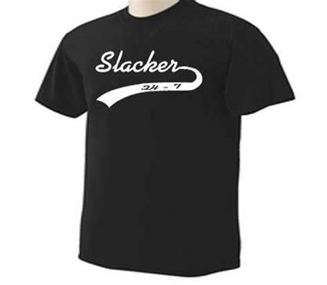 Slacker 247 Funny Humor Slacking Trendy T Shirt Etsy
