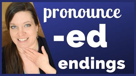Pronounce The Ed Endings In English Past Tense Verbs And Participial