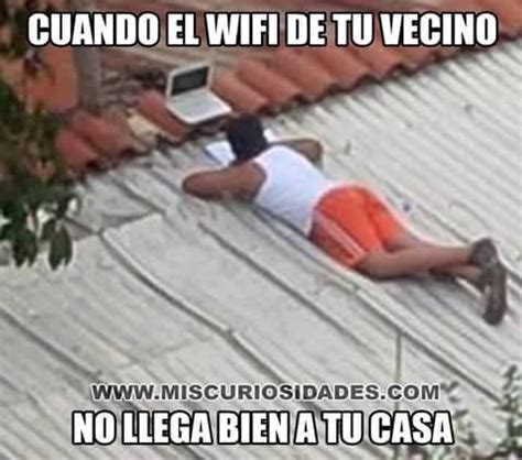 Memes Para Facebook Robando El Wifi Del Vecino Memes Para Facebook Memes Divertidos