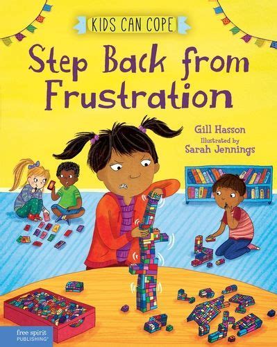 Step Back From Frustration Kids Can Cope Series Feeling Frustrated