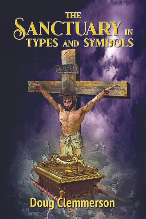 Sanctuary In Types And Symbols The Clemmerson Doug Paperback
