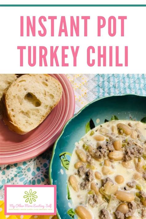 Instant Pot Turkey Chili My Other More Exciting Self Recipe