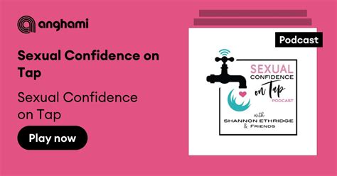 Sexual Confidence On Tap Listen On Anghami