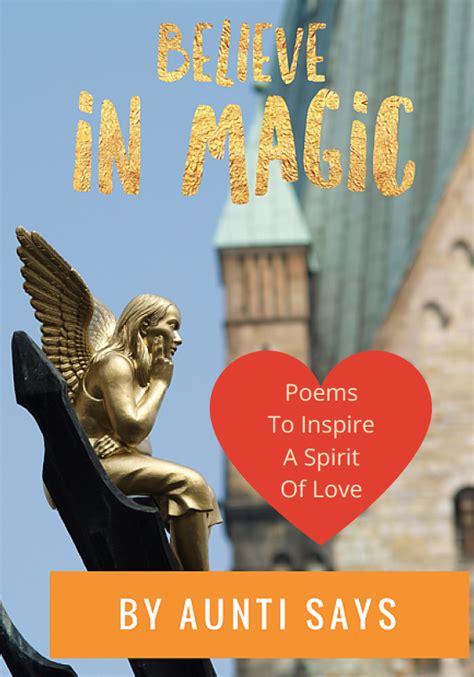 Believe In Magic Poems To Inspire A Spirit Of Love