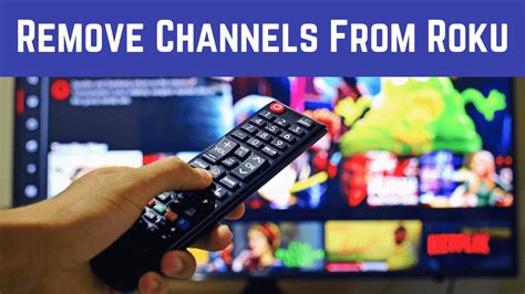 Complete Guide To Remove Channels From Roku Easy Steps 2021