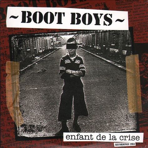 Boot Boys Enfant De La Crise Lp Paris Violence Le Site Officiel