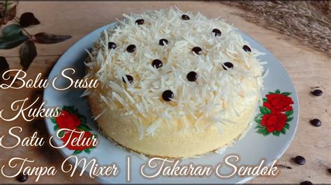 Resep bolu kukus 2 telur takaran sendok. RESEP BOLU SUSU KUKUS HANYA MENGGUNAKAN SATU TELUR | TAKARAN SENDOK TANPA MIXER - YouTube