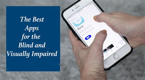 The Best Apps For The Blind And Visually Impaired — World Services For The Blind