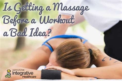 Is Getting A Massage Before A Workout A Bad Idea Massage Professionals Update