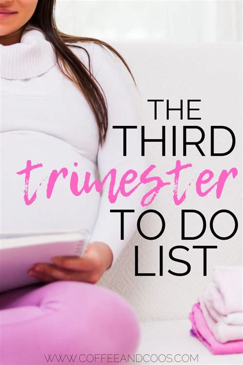 The Third Trimester To Do List Coffee And Coos Third Trimester
