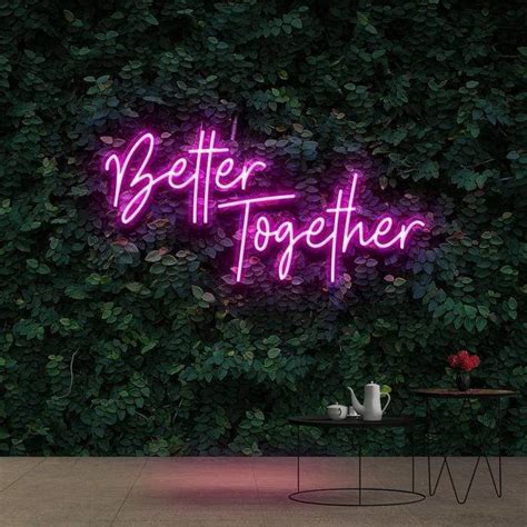 Better Together Neon Light Sign Led Zesta Neon Zesta Neon