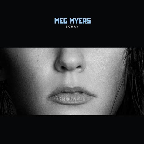 Meg Myers Sorry Lyrics Genius Lyrics